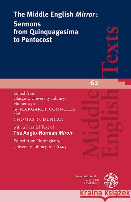 The Middle English 'Mirror': Sermons from Quinquagesima to Pentecost Margaret Connolly Thomas G. Duncan 9783825348786