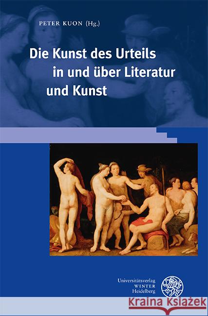 Die Kunst Des Urteils in Und Uber Literatur Und Kunst Peter Kuon 9783825348908 Universitatsverlag Winter