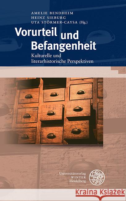 Vorurteil Und Befangenheit: Kulturelle Und Literarhistorische Perspektiven Bendheim, Amelie 9783825348953 Universitatsverlag Winter