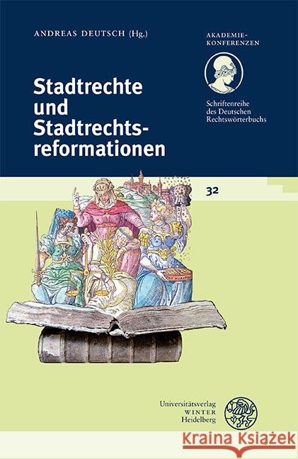 Schriftenreihe Des Deutschen Rechtsworterbuchs / Stadtrechte Und Stadtrechtsreformationen Andreas Deutsch 9783825348984 Universitatsverlag Winter