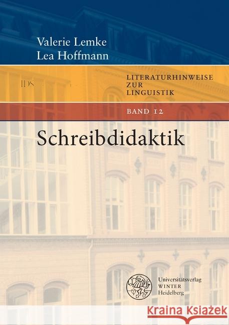 Schreibdidaktik Lemke, Valerie, Hoffmann, Lea 9783825349516 Universitätsverlag Winter