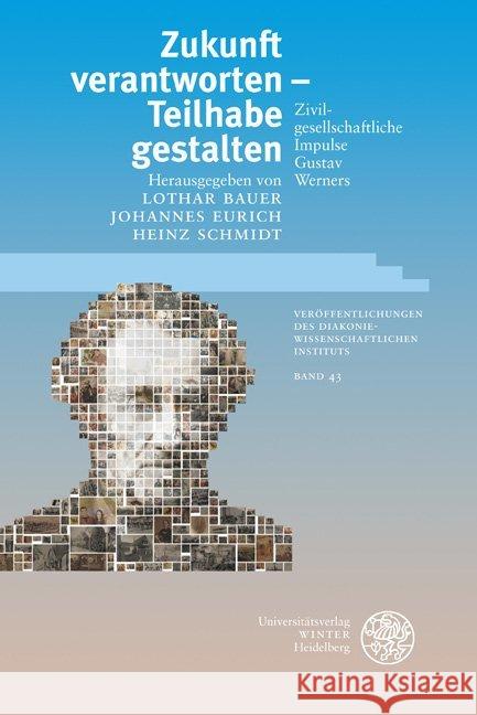 Zukunft Verantworten - Teilhabe Gestalten: Zivilgesellschaftliche Impulse Gustav Werners Bauer, Lothar 9783825358143