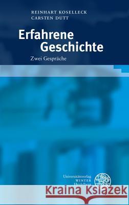 Erfahrene Geschichte : Zwei Gespräche Koselleck, Reinhart 9783825362782
