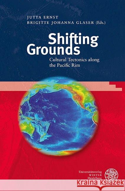 Shifting Grounds: Cultural Tectonics Along the Pacific Rim Ernst, Jutta 9783825364496