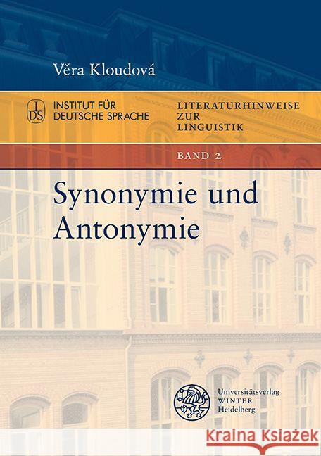 Synonymie und Antonymie Kloudová, Vera 9783825365332 Universitätsverlag Winter