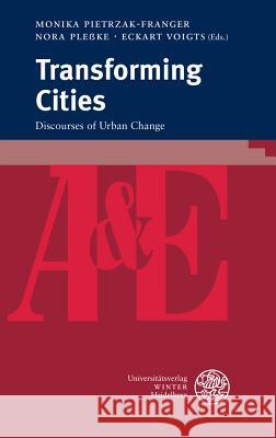 Transforming Cities Pietrzak-Franger, Monika 9783825367497 Universitatsverlag Winter