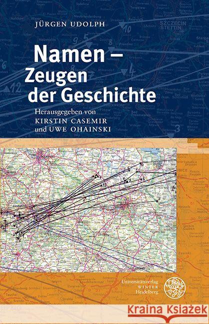 Namen - Zeugen Der Geschichte Udolph, Jurgen 9783825367718 Universitatsverlag Winter