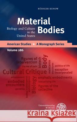 Material Bodies: Biology and Culture in the United States Kunow, Rudiger 9783825368609