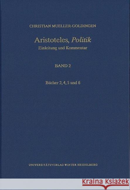 Aristoteles, 'politik' / Band 2: Bucher 2, 4, 5 Und 6 Mueller-Goldingen, Christian 9783825369729 Universitätsverlag Winter