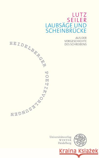 Laubsage Und Scheinbrucke: Aus Der Vorgeschichte Des Schreibens Seiler, Lutz 9783825369804 Universitatsverlag Winter