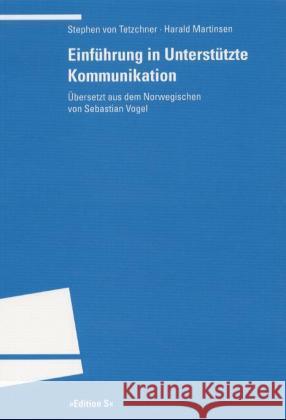 Einführung in Unterstützte Kommunikation Tetzchner, Stephen von; Martinsen, Harald 9783825382667 Universitätsverlag Winter