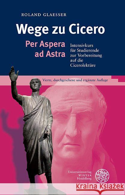Wege zu Cicero Glaesser, Roland 9783825395001 Universitätsverlag Winter