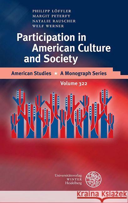 Participation in American Culture and Society Philipp Loffler Margit Peterfy Natalie Rauscher 9783825395841