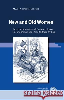 New and Old Women Hofrichter, Maria 9783825396275 Universitätsverlag Winter