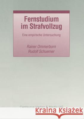 Fernstudium Im Strafvollzug: Eine Empirische Untersuchung Schuemer, Rudolf 9783825502324 Centaurus Verlag & Media