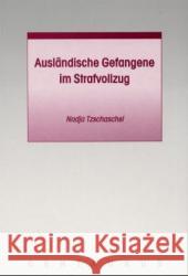 Ausländische Gefangene Im Strafvollzug Tzschaschel, Nadja 9783825503772 Centaurus Verlag & Media