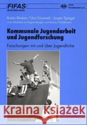 Kommunale Jugendarbeit Und Jugendforschung: Forschungen Mit Und Über Jugendliche. Bericht Über Eine Fifas-Studie Über Die Situation Von Jugendlichen i Blinkert, Baldo 9783825504083 Centaurus Verlag & Media