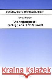 Die Angabepflicht Nach § 5 Abs. 1 Nr. 9 Umwg Fandel, Stefan 9783825504830 Centaurus Verlag & Media