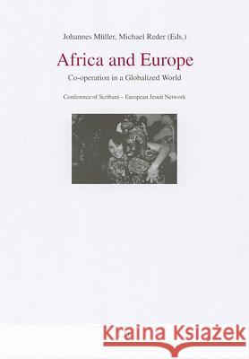 Africa and Europe: Co-operation in a Globalized World - Conference of Scribani-European Jesuit Network Johannes Muller, Michael Reder 9783825805180 Lit Verlag