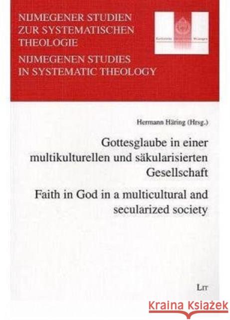 Faith in God in a Multicultural and Secularized Society Hermann Haring 9783825841683