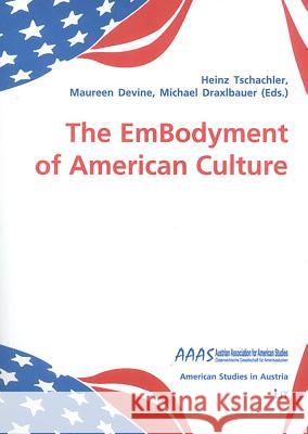 Embodyment of American Culture Heinz Tschachler Maureen Devine Michael Draxlbauer 9783825867621