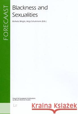 Blackness and Sexualities Michelle Wright Antje Schuhmann 9783825896935 Lit Verlag