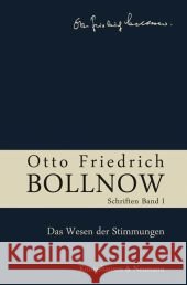 Das Wesen der Stimmungen Bollnow, Otto Fr. Boelhauve, Ursula Kühne-Bertram, Gudrun 9783826039300