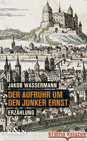 Der Aufruhr um den Junker Ernst : Erzählung. Nachwort Wolfgang Riedel Wassermann, Jakob 9783826057687 Königshausen & Neumann