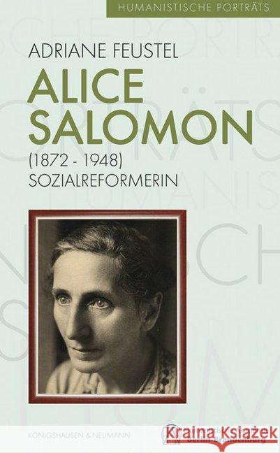 Alice Salomon (1872-1948) : Sozialreformerin und Frauenrechtlerin Feustel, Adriane 9783826068867 Königshausen & Neumann