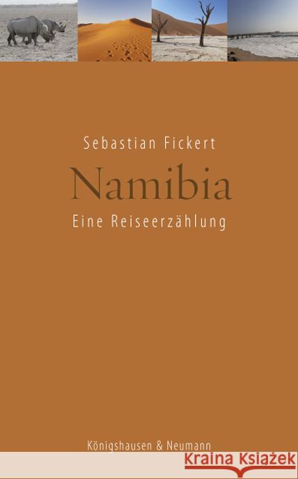 Namibia : Eine Reiseerzählung Fickert, Sebastian 9783826071065 Königshausen & Neumann