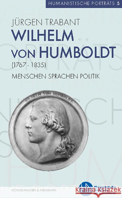 Wilhelm von Humboldt (1767-1835) Trabant, Jürgen 9783826071492 Königshausen & Neumann