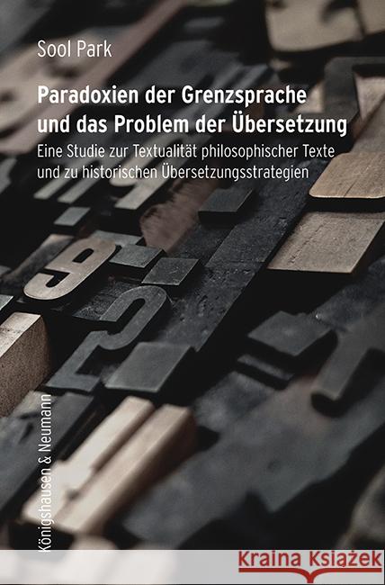 Paradoxien der Grenzsprache und das Problem der Übersetzung Park, Sool 9783826075261 Königshausen & Neumann