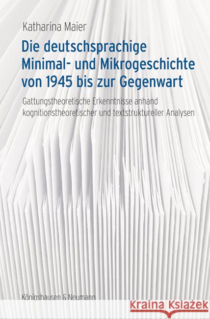 Die deutschsprachige Minimal- und Mikrogeschichte von 1945 bis zur Gegenwart Maier, Katharina 9783826077913