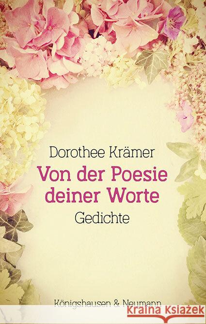 Von der Poesie deiner Worte Krämer, Dorothee 9783826084829