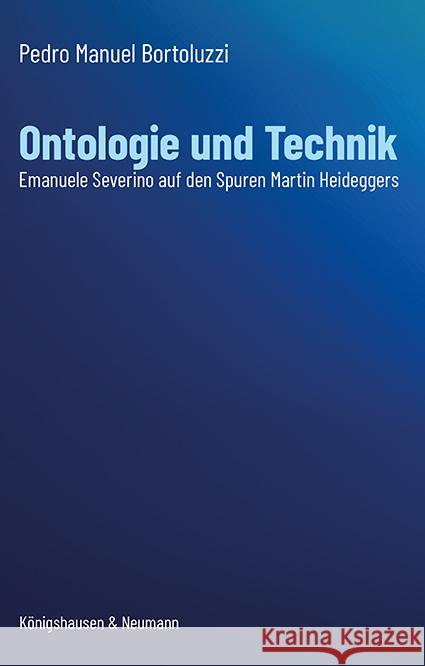 Ontologie und Technik Bortoluzzi, Pedro Manuel 9783826086410 Königshausen & Neumann