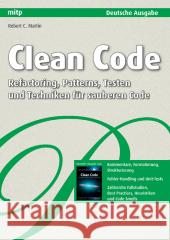 Clean Code : Refactoring, Patterns, Testen und Techniken für sauberen Code Martin, Robert C.   9783826655487 MITP-Verlag