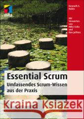 Essential Scrum : Umfassendes Scrum-Wissen aus der Praxis. Mit Vorworten von Mike Cohn und Ron Jeffries Rubin, Kenneth S. 9783826690471