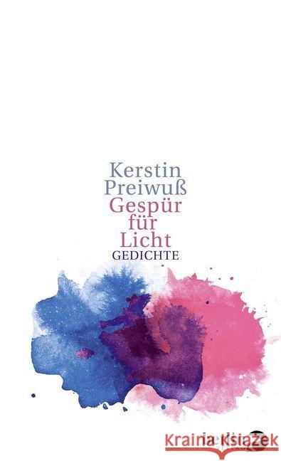 Gespür für Licht : Gedichte Preiwuß, Kerstin 9783827013019 Berlin Verlag