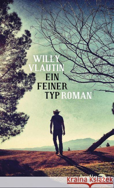 Ein feiner Typ : Roman Vlautin, Willy 9783827013781