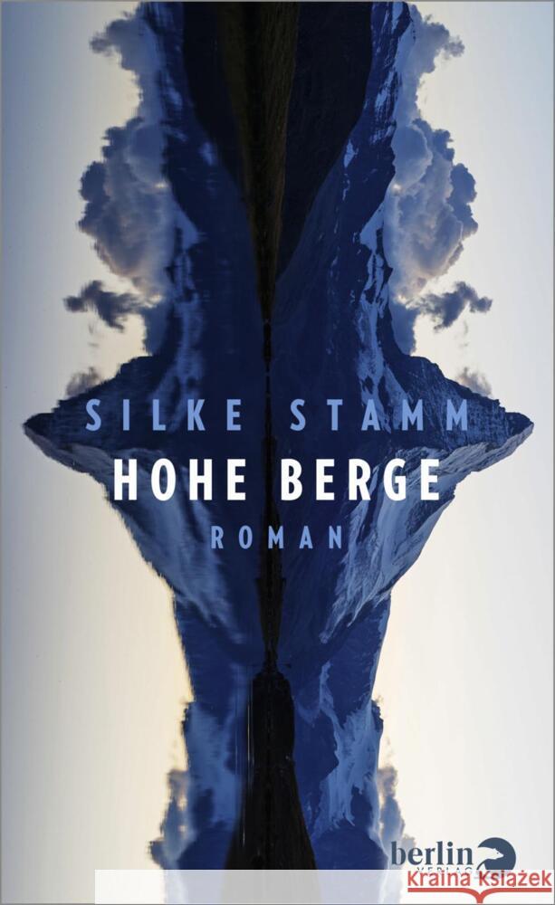 Hohe Berge Stamm, Silke 9783827014559 Berlin Verlag