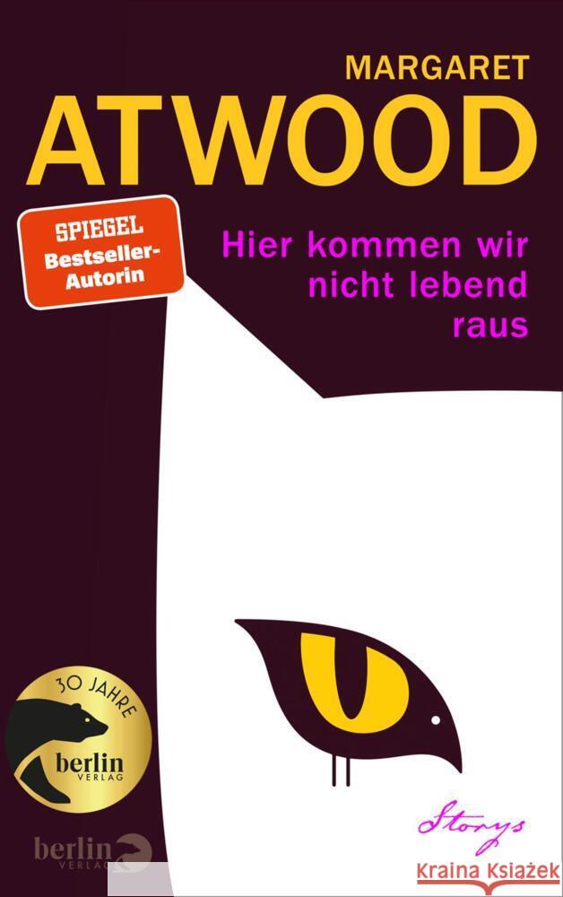 Hier kommen wir nicht lebend raus Atwood, Margaret 9783827014740 Berlin Verlag