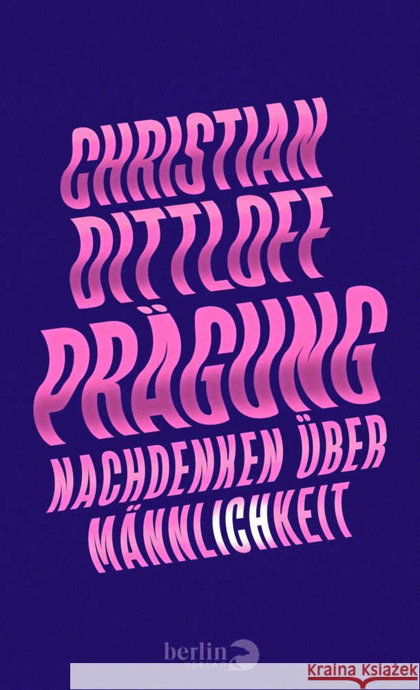 Prägung Dittloff, Christian 9783827014832 Berlin Verlag
