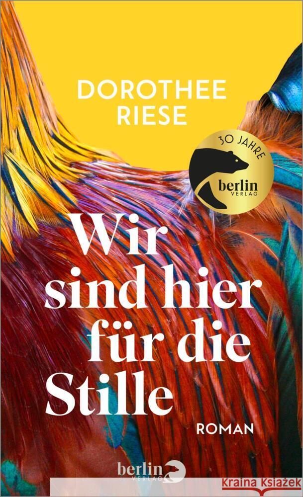 Wir sind hier für die Stille Riese, Dorothee 9783827014931 Berlin Verlag