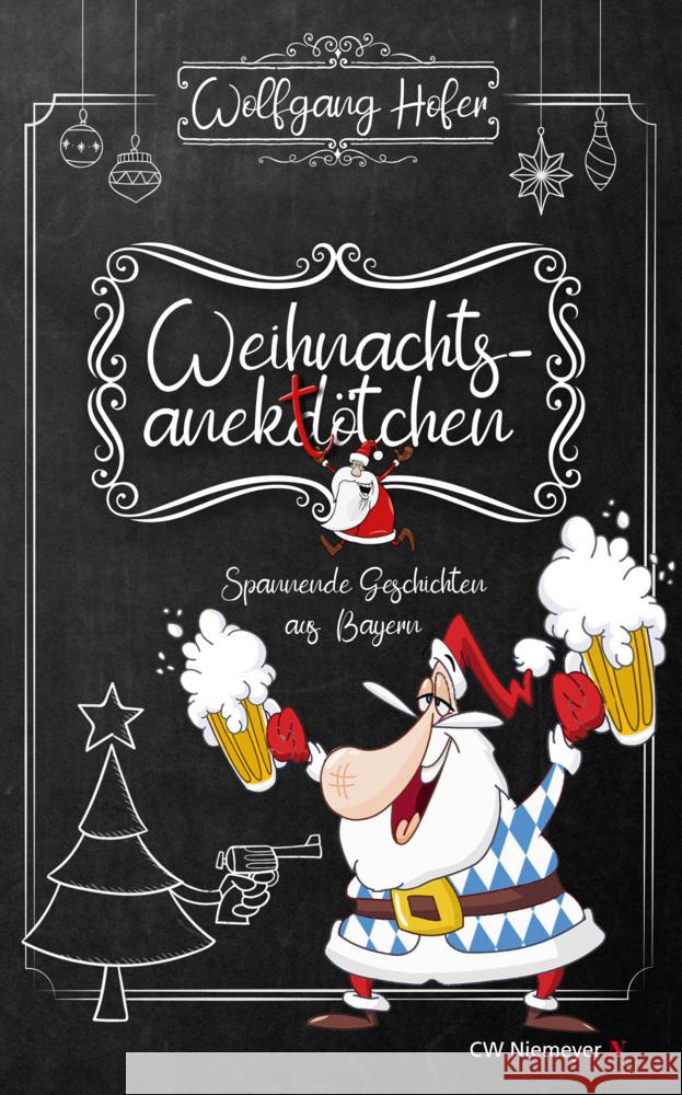 Weihnachtsanektötchen - Spannende Geschichten aus Bayern Hofer, Wolfgang 9783827192875