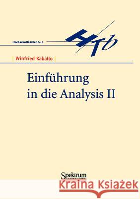 Einführung in Die Analysis II Kaballo, Winfried 9783827401984 Spektrum Akademischer Verlag