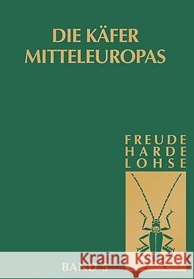 Die Käfer Mitteleuropas, Bd. 5: Staphylinidae II Freude, H. 9783827406798 Spektrum Akademischer Verlag