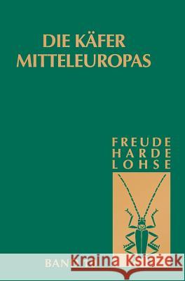 Die Käfer Mitteleuropas, Bd. 10: Bruchidae-Curculionidae I Freude, H. 9783827406842 Spektrum Akademischer Verlag