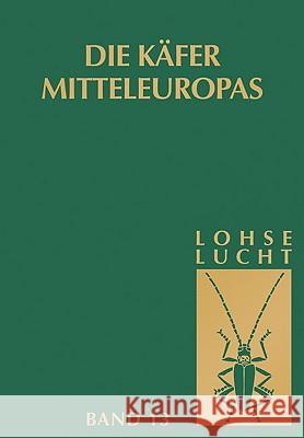 Die Käfer Mitteleuropas, Bd. 13: Supplement Zu Bd. 6-11 Lohse, G. a. 9783827406873 Spektrum Akademischer Verlag