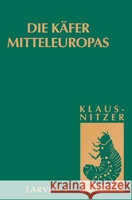 Die Käfer Mitteleuropas, Bd. L4: Polyphaga 3 Bernhard Klausnitzer 9783827408815 Spektrum Akademischer Verlag