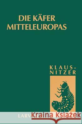 Die Käfer Mitteleuropas, Bd. L5: Polyphaga 4 Klausnitzer, Bernhard 9783827408884 Spektrum Akademischer Verlag